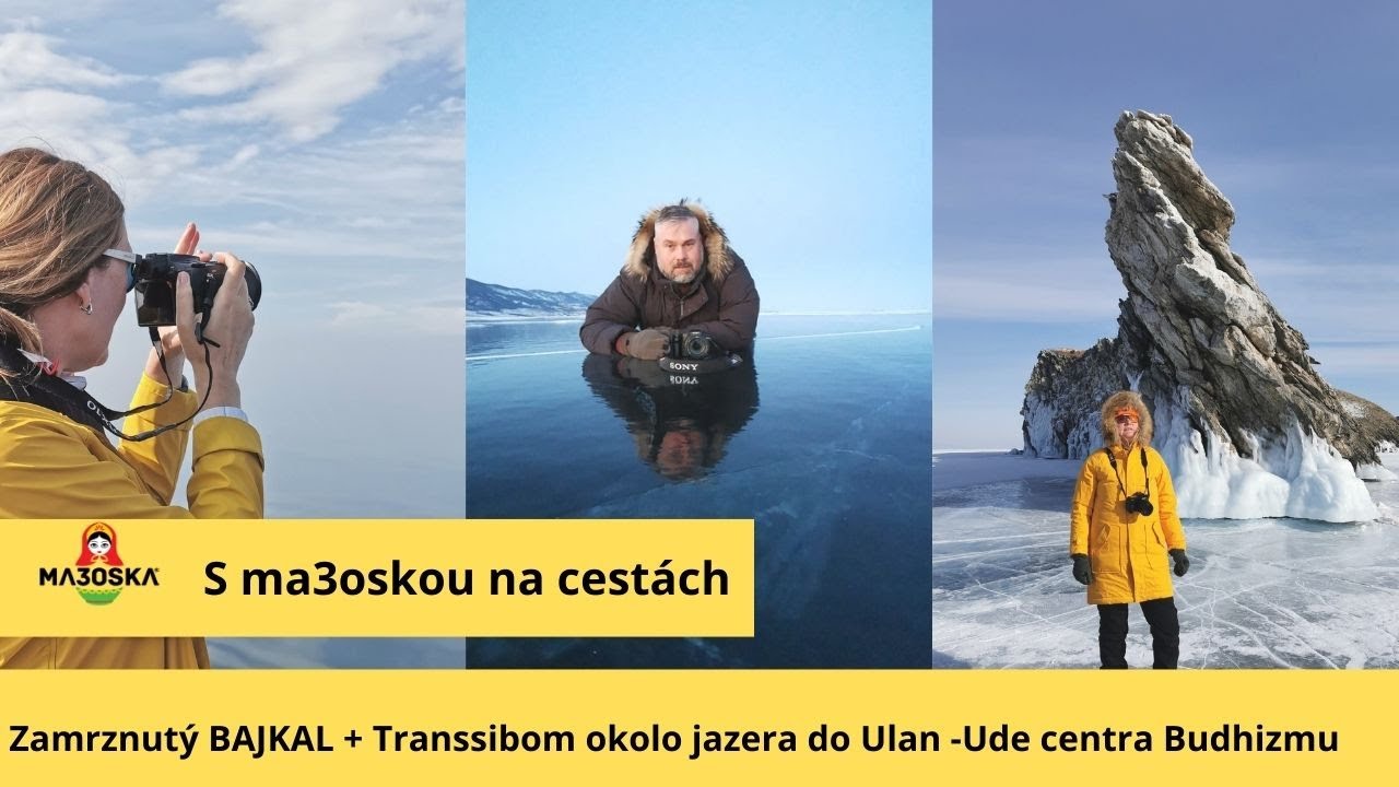 Zamrznutý Bajkal - "S ma3oskou na cestách" + Transsib. magistrála okolo jazera a budhisti na Bajkale