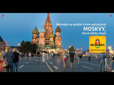 Govorit Moskva - poznávací zájazd do Moskvy - sen každého cestovateľa