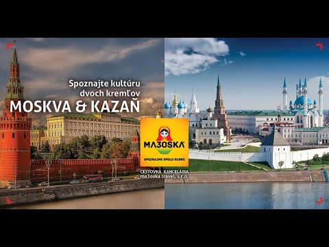 Moskva a Kazaň - dva Kremle na dvoch riekach